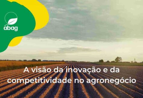 Pesquisa da ABAG mapeia prioridades de inovação e competividade no agronegócio